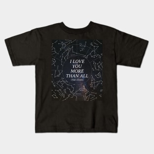 I love you more than all the stars Kids T-Shirt